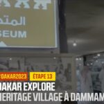 Prozkoumejte Dakar: Dědictví vesnice v Dammamu – #Dakar2023